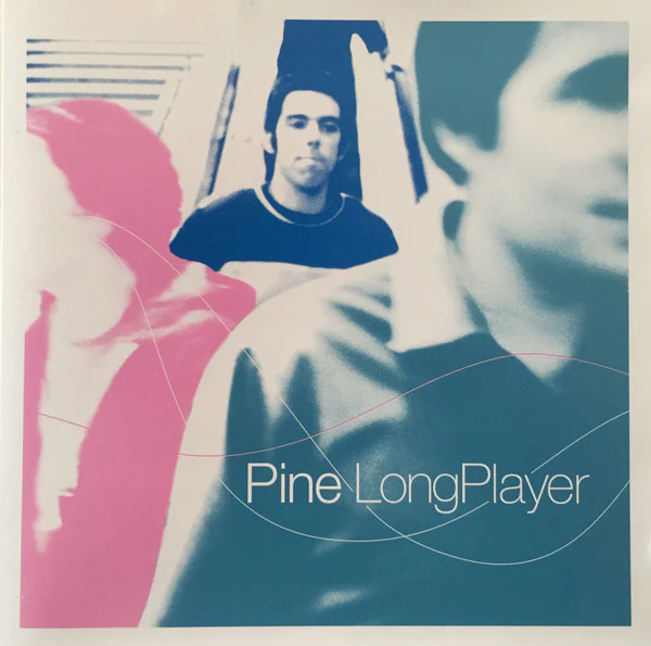PINE | LONGPLAYER