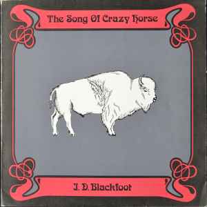 BLACKFOOT JD | SONG OF CRAZY HORSE - W/BOOKLET