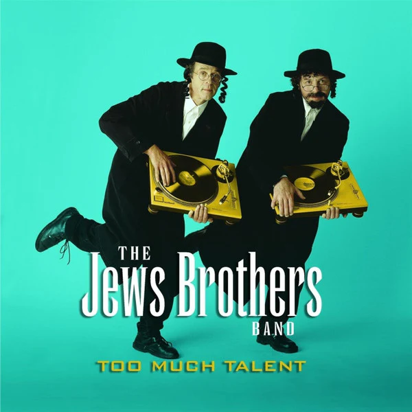 JEWS BROTHERS BAND | TOO MUCH TALENT