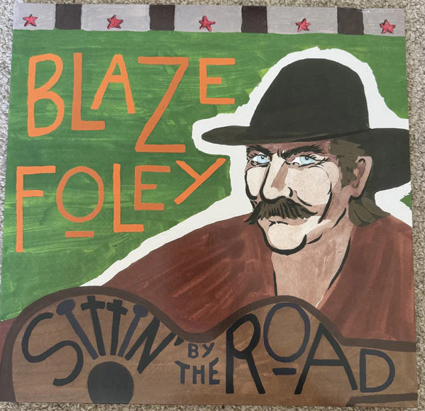 BLAZE FOLEY | SITTIN' BY THE ROAD (BLUE EDITION) (VINYL)