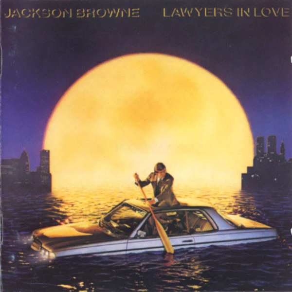 JACKSON BROWNE | LAWYERS IN LOVE
