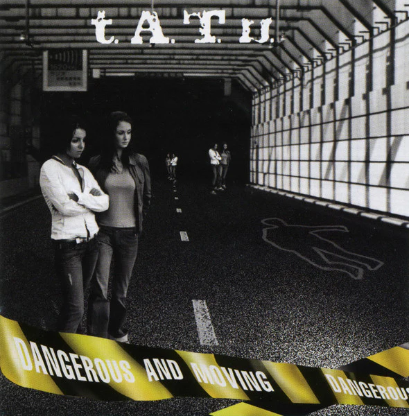 TATU | DANGEROUS AND MOVING