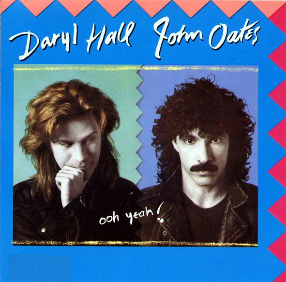 HALL AND OATES | OOH YEAH