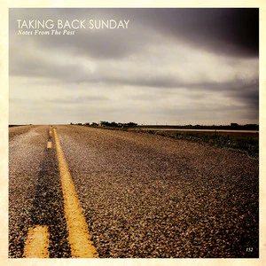 TAKING BACK SUNDAY | NOTES FROM THE PAST