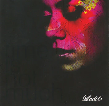 LADI 6 | TIME IS NOT MUCH (DIGI)