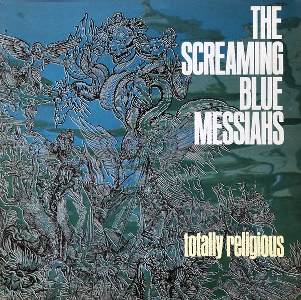 SCREAMING BLUE MESSIAHS | TOTALLY RELIGIOUS - DAMAGE ON COVER