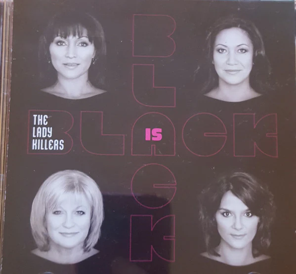 LADY KILLERS | BLACK IS BLACK