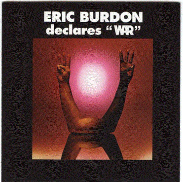 ERIC BURDON AND WAR | ERIC BURDON DECLARES WAR - US