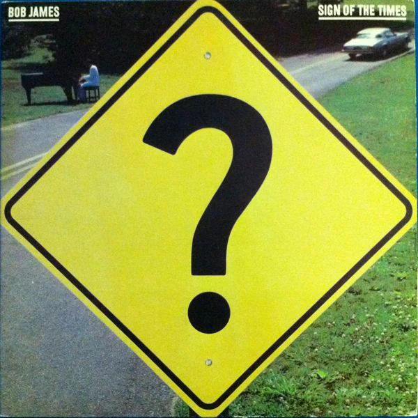 BOB JAMES | SIGN OF THE TIMES - USA