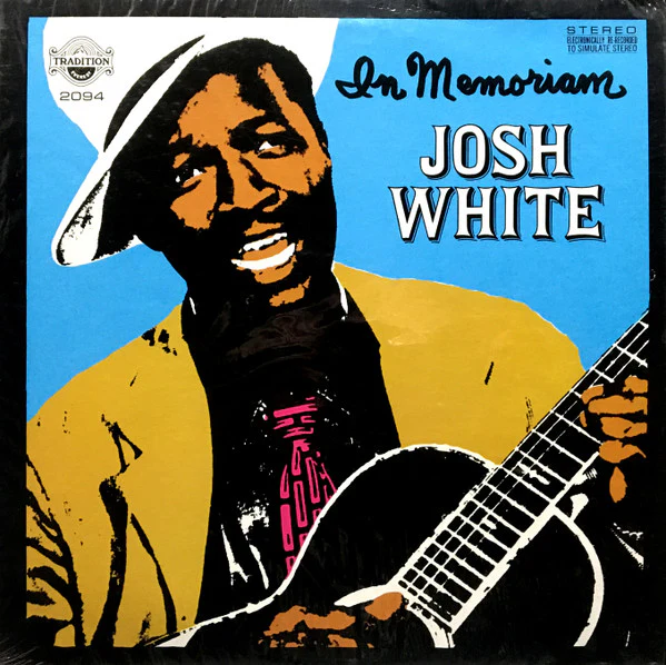 JOSH WHITE | IN MEMORIAM
