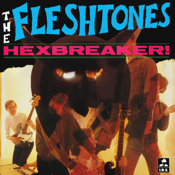 FLESHTONES | HEXBREAKER