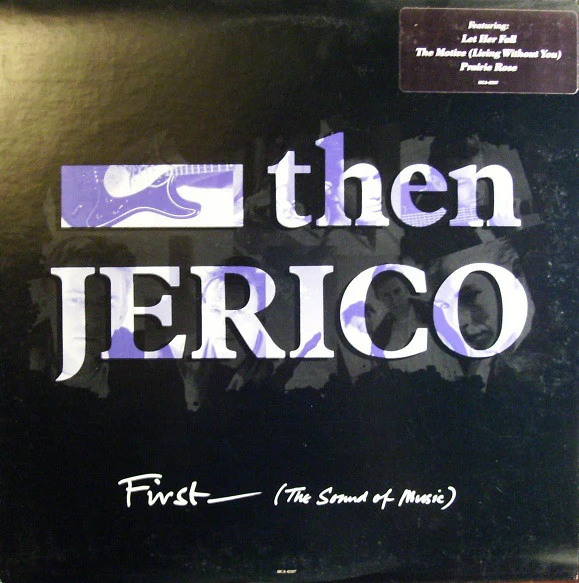 THEN JERICO | FIRST - THE SOUND OF MUSIC