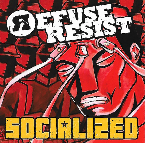 REFUSE RESIST | SOCIALIZED