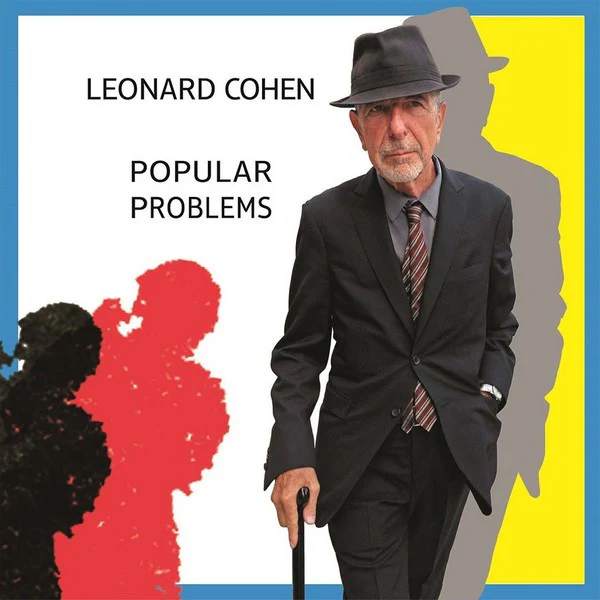 LEONARD COHEN | POPULAR PROBLEMS