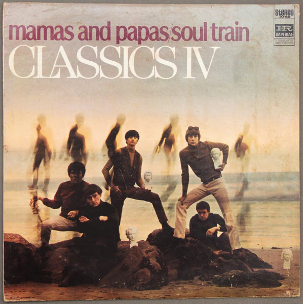 CLASSICS IV | MAMAS AND PAPAS / SOUL TRAIN