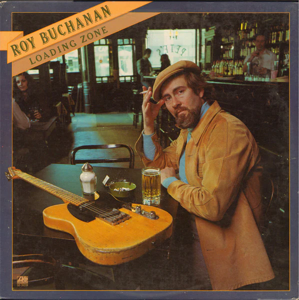 ROY BUCHANAN | LOADING ZONE - US