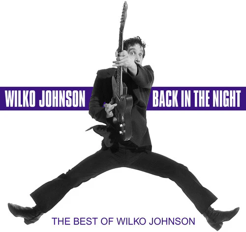 JOHNSON WILKO | BACK IN THE NIGHT - THE BEST OF WILKO JOHNSON