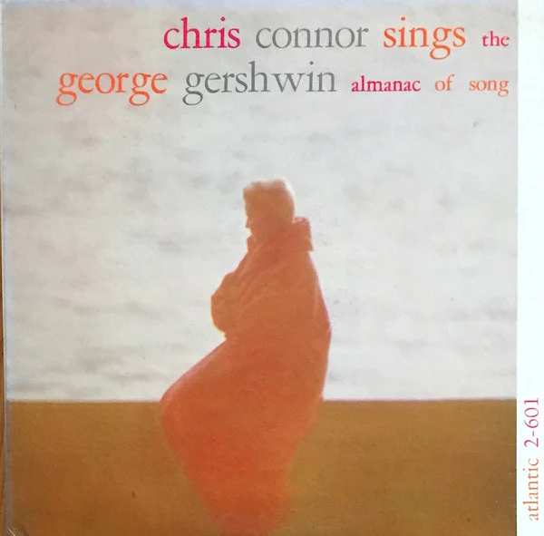 CONNOR CHRIS | CHRIS CONNOR SINGS THE GEORGE GERSHWIN ALMANAC OF SONG - 2LP