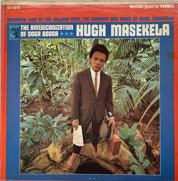 HUGH MASEKELA | AMERICANIZATION OF OOGA BOOGA