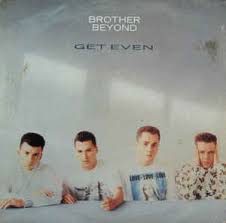 BROTHER BEYOND | GET EVEN