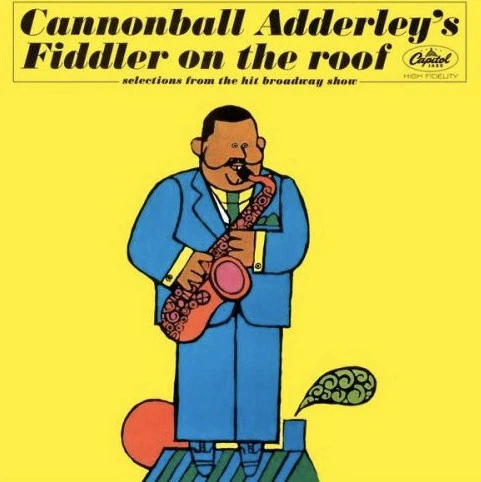 CANNONBALL ADDERLEY | FIDDLER ON THE ROOF