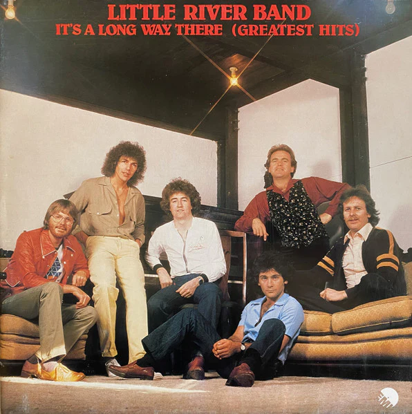 LITTLE RIVER BAND | ITS A LONG WAY THERE - GREATEST HITS - NZ / AU