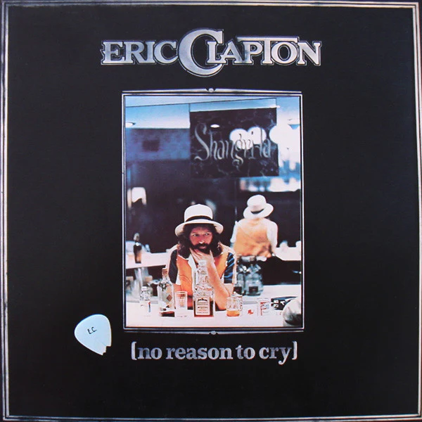 ERIC CLAPTON | NO REASON TO CRY - UK PRESSING