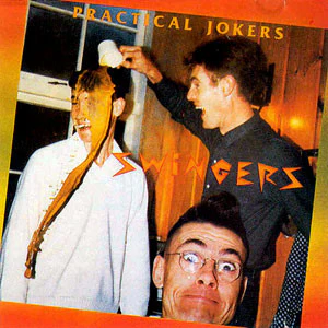 SWINGERS | PRACTICAL JOKERS - 1981 NZ RIPPER RECORDS