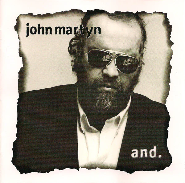 JOHN MARTYN | AND
