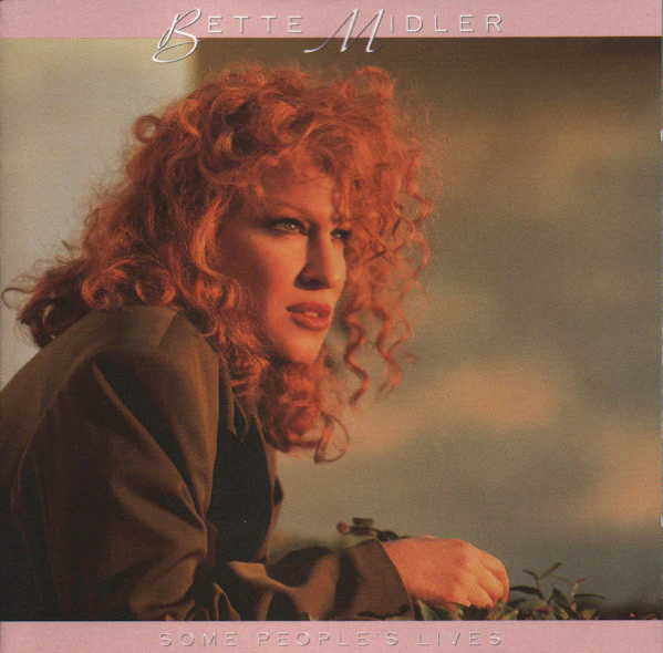 BETTE MIDLER | SOME PEOPLES LIVES
