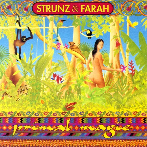 STRUNZ AND FARAH | PRIMAL MAGIC