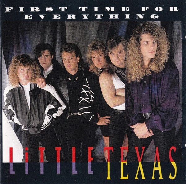 LITTLE TEXAS | FIRST TIME FOR EVERYTHING