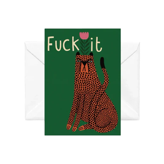 FUCK IT GREETING CARD - NZ ARTIST SOPHIE HOLT