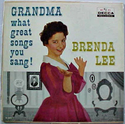 BRENDA LEE | GRANDMA WHAT GREAT SONGS YOU SANG