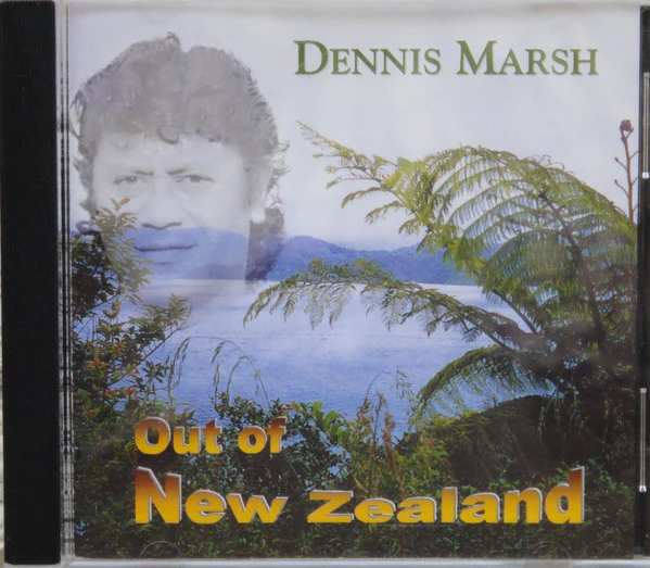 DENNIS MARSH | OUT OF NEW ZEALAND