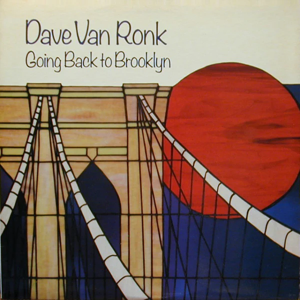 DAVE VAN RONK | GOING BACK TO BROOKLYN - ROUGH