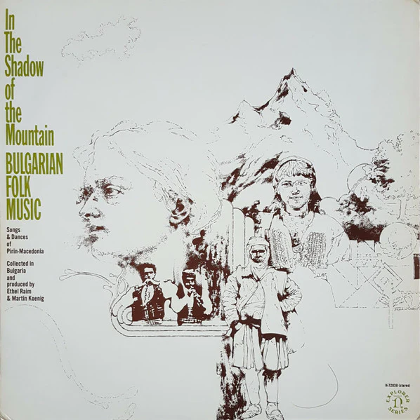 RAIM AND KOENIG COLLECTION | IN THE SHADOW OF THE MOUNTAIN - BULGARIAN FOLK MUSIC