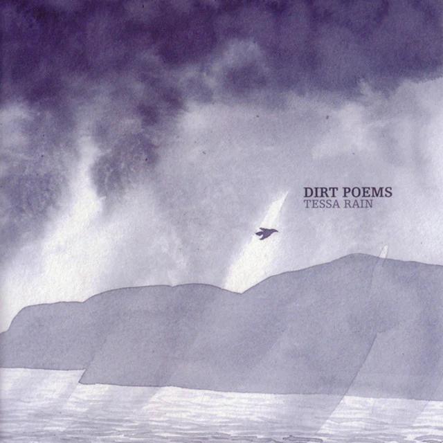 TESSA RAIN | DIRT POEMS