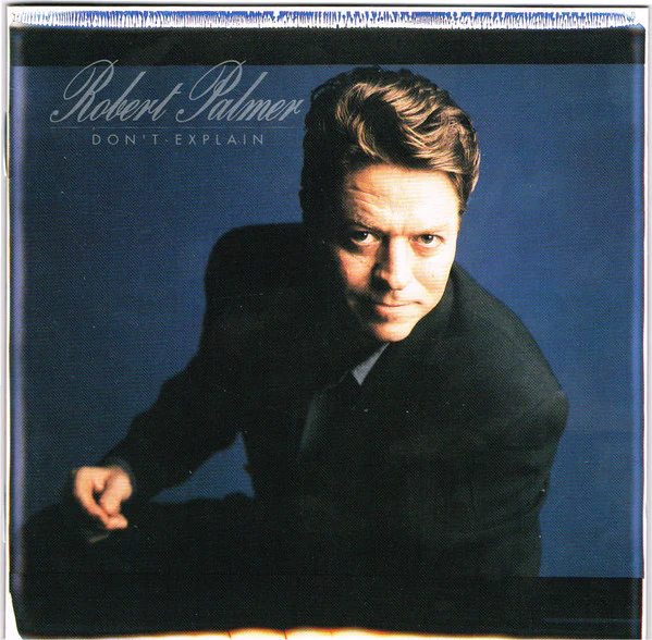 ROBERT PALMER | DON'T EXPLAIN