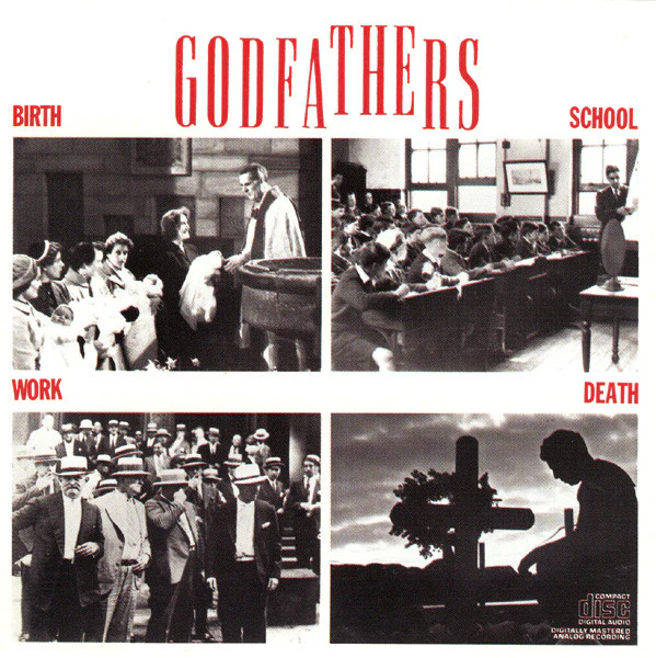 GODFATHERS | BIRTH SCHOOL WORK DEATH