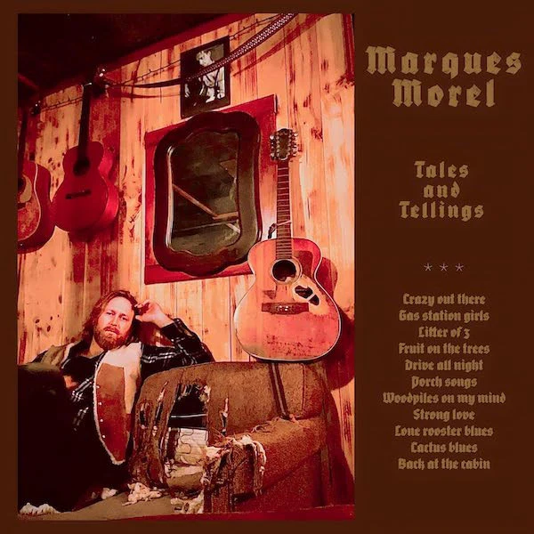 MARQUES MOREL | TALES AND TELLINGS
