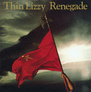 THIN LIZZY | RENEGADE