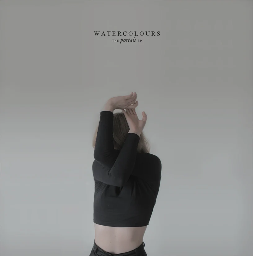 WATERCOLOURS | PORTALS EP