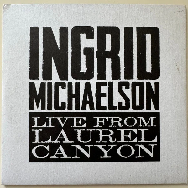 INGRID MICHAELSON | LIVE FROM LAUREL CANYON EP (CARDSLEEVE)