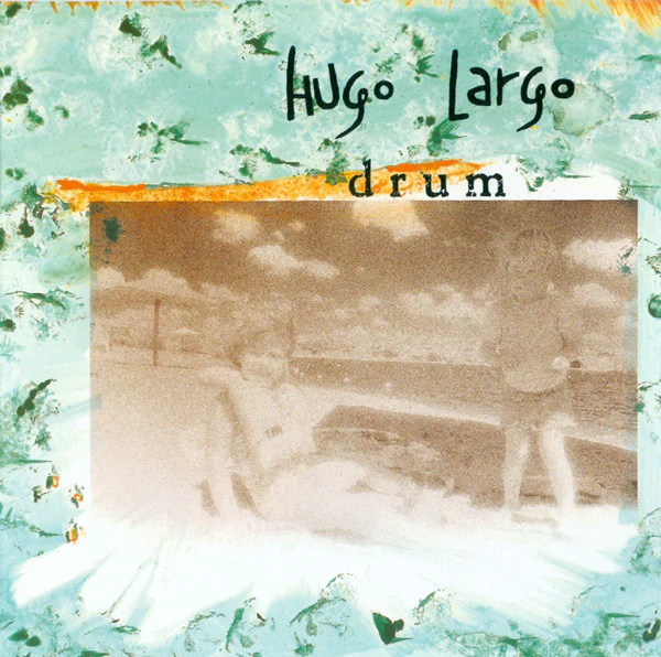 HUGO LARGO | DRUM