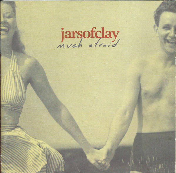 JARS OF CLAY | MUCH AFRAID