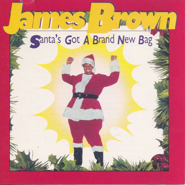 JAMES BROWN | SANTAS GOT A BRAND NEW BAG
