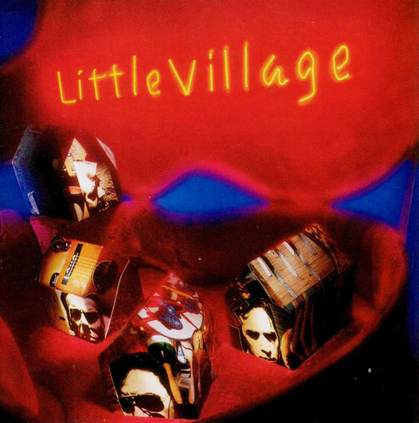 JOHN HIATT / LITTLE VILLAGE | LITTLE VILLAGE