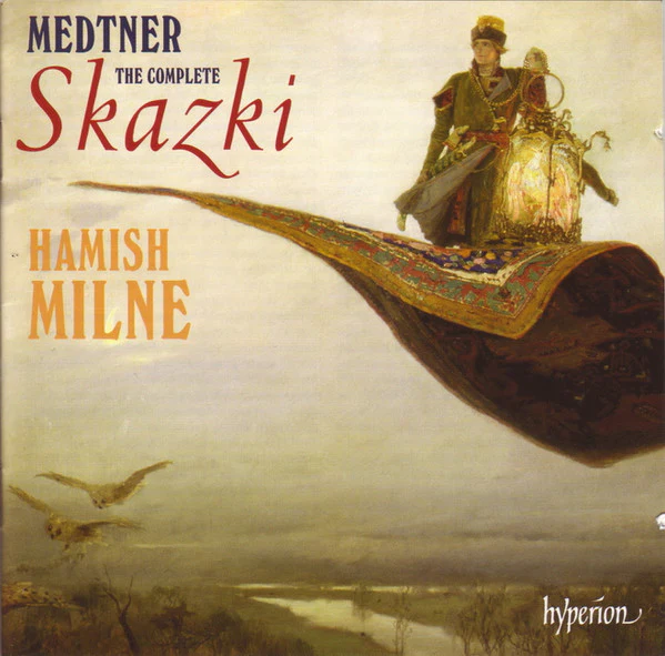 MEDTNER / MILNE | COMPLETE SKAZKI (2CD)