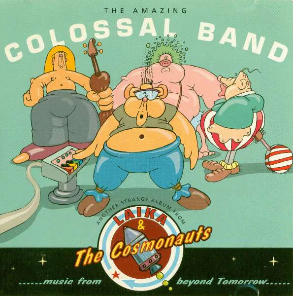 LAIKA AND THE COSMONAUTS | AMAZING COLOSSAL BAND